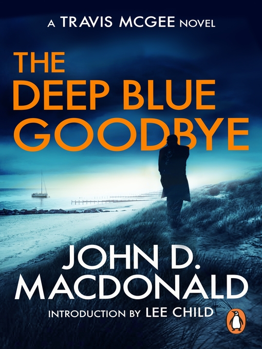 The Deep Blue Goodbye (eBook): Introduction by Lee Child: Travis McGee, No. 1